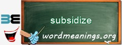 WordMeaning blackboard for subsidize
